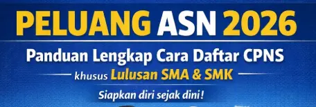 Peluang ASN 2026: Panduan Lengkap Cara Daftar CPNS bagi Lulusan SMA dan SMK
