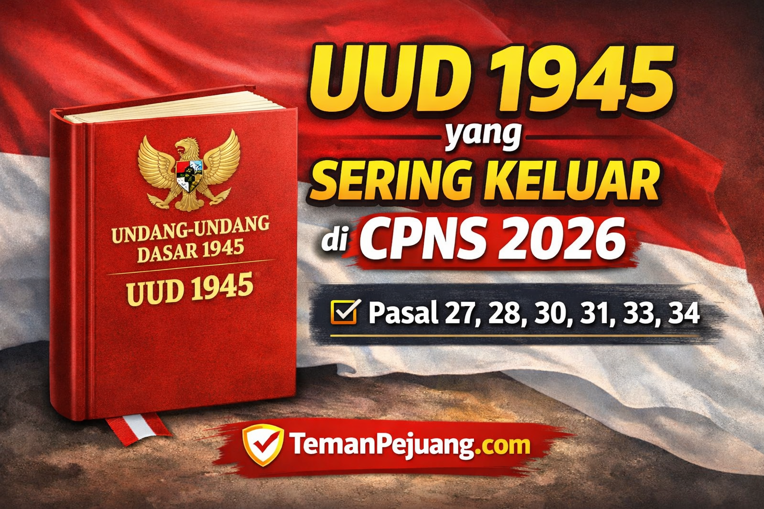 Materi UUD 1945 yang Sering Keluar di CPNS 2026
